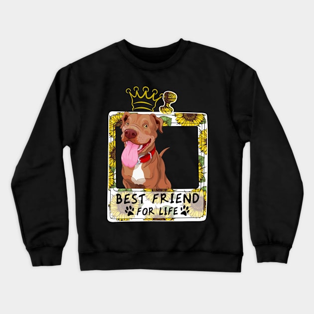 Best Friend For Life T shirt For Pitbull Lovers Crewneck Sweatshirt by Elsie